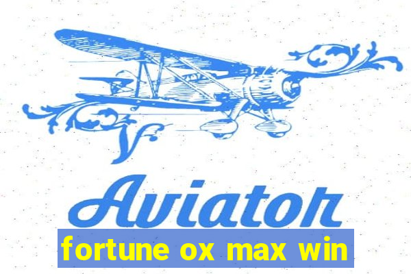 fortune ox max win