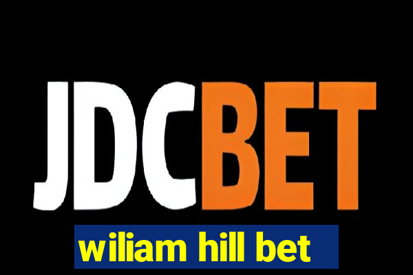 wiliam hill bet