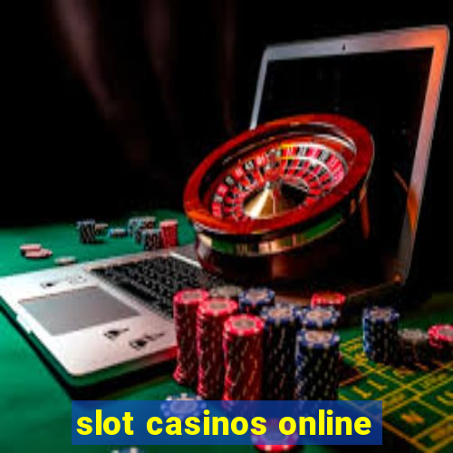 slot casinos online