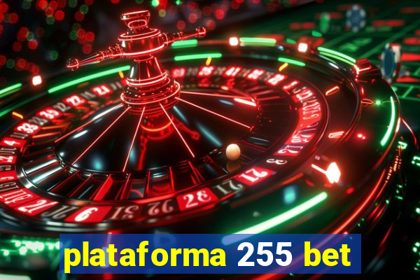 plataforma 255 bet