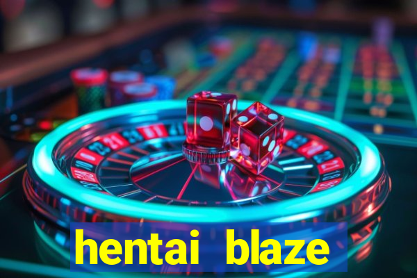 hentai blaze monster machine