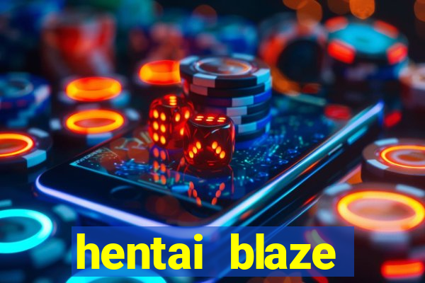 hentai blaze monster machine