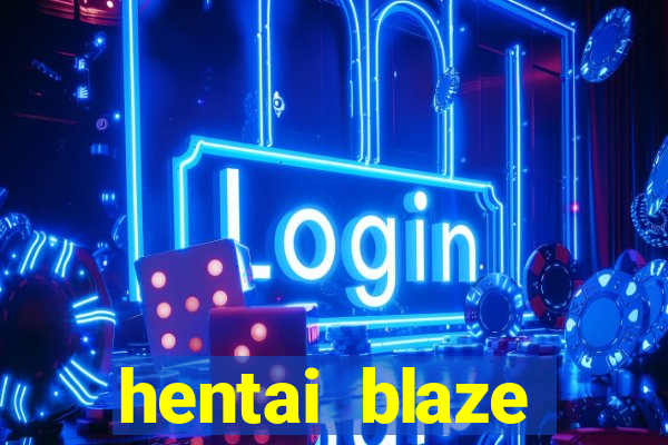 hentai blaze monster machine