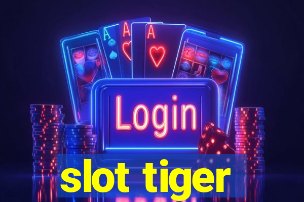 slot tiger