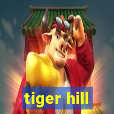 tiger hill