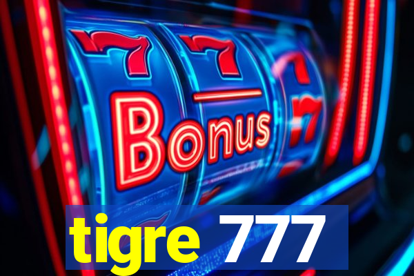 tigre 777