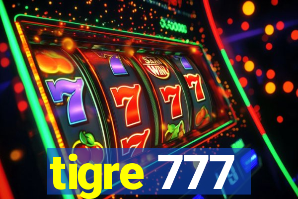 tigre 777