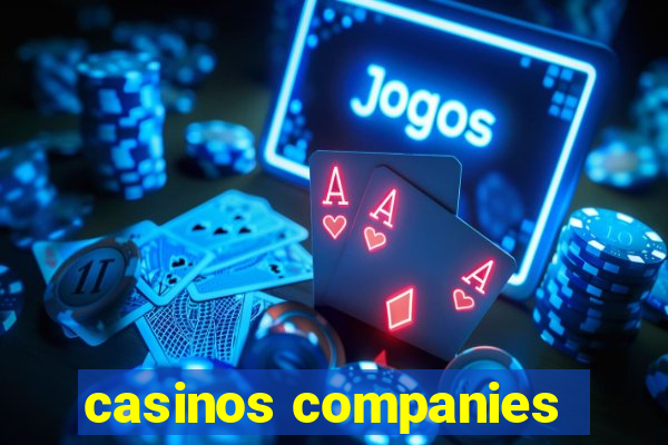 casinos companies