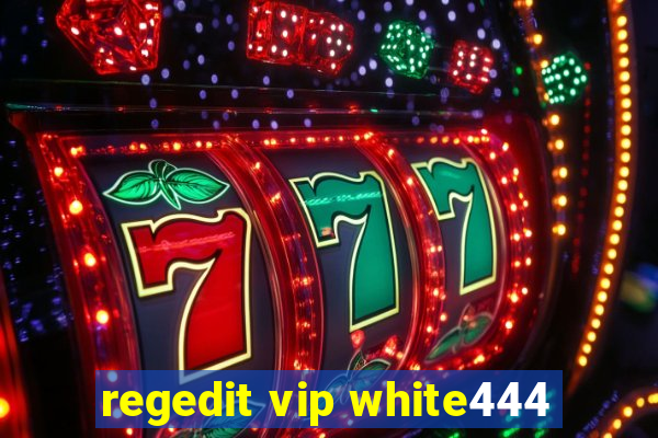 regedit vip white444