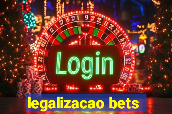 legalizacao bets