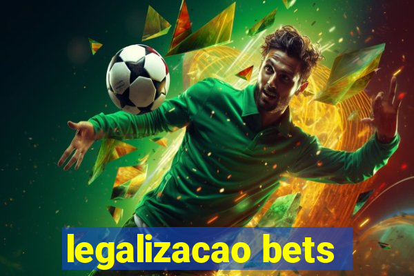 legalizacao bets