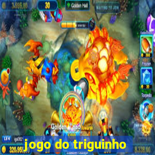 jogo do triguinho