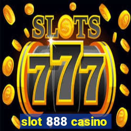 slot 888 casino