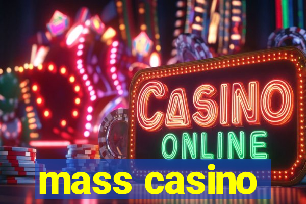 mass casino