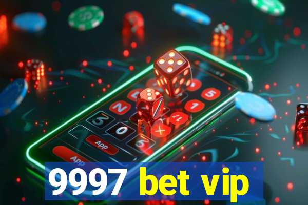 9997 bet vip