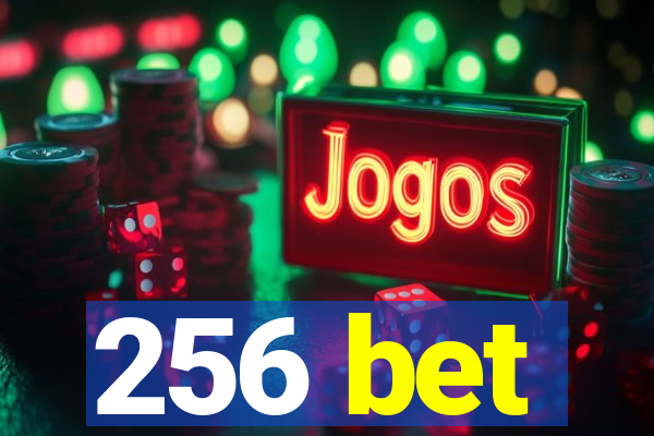 256 bet