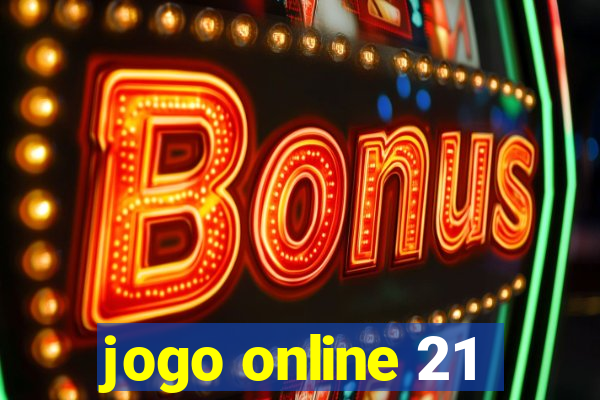 jogo online 21