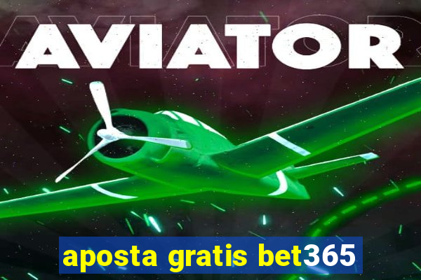 aposta gratis bet365