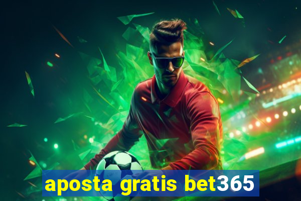 aposta gratis bet365