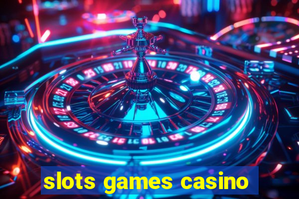 slots games casino