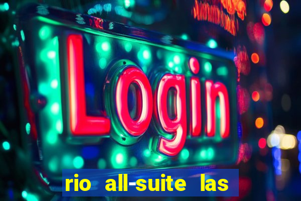 rio all-suite las vegas hotel & casino