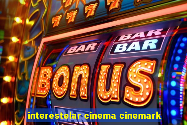 interestelar cinema cinemark