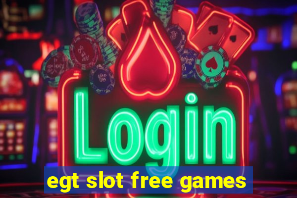 egt slot free games