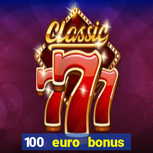 100 euro bonus casino ohne einzahlung