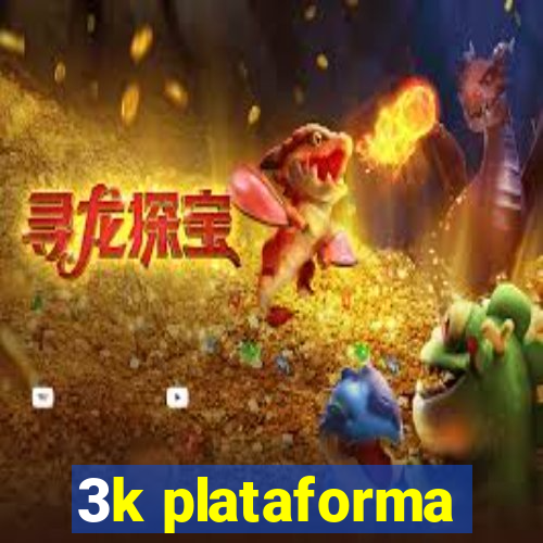 3k plataforma