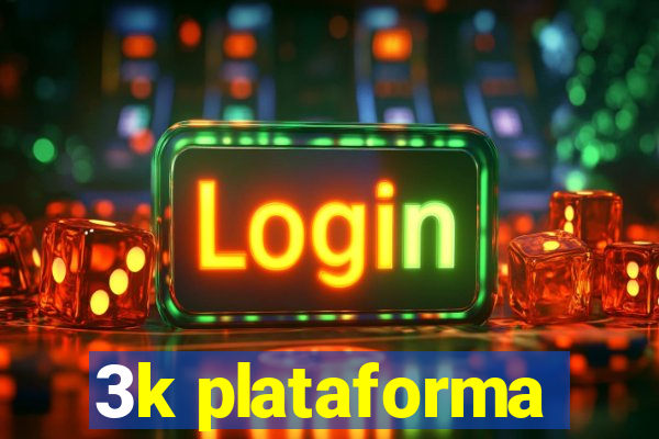 3k plataforma