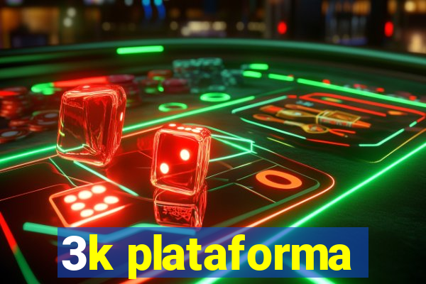 3k plataforma