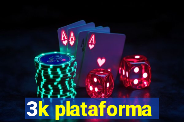 3k plataforma