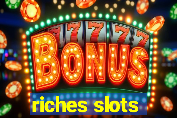 riches slots