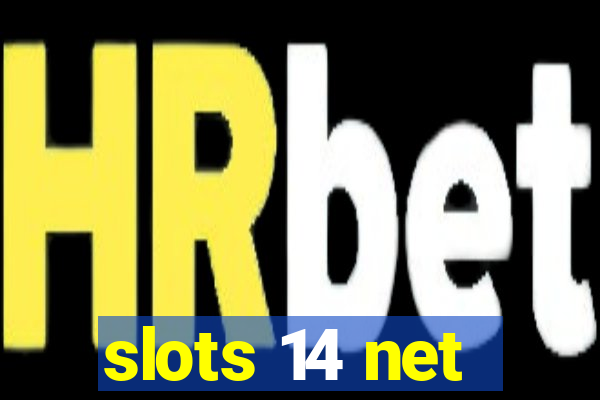 slots 14 net