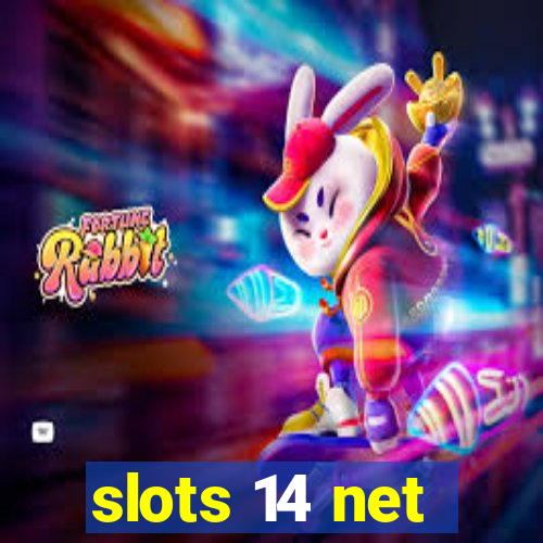 slots 14 net