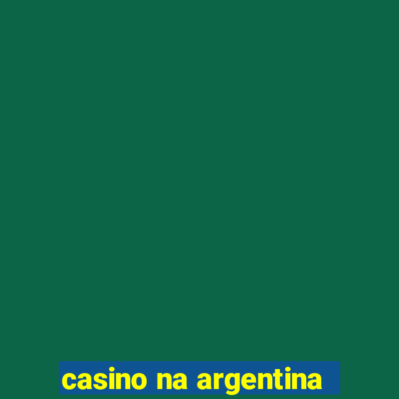 casino na argentina