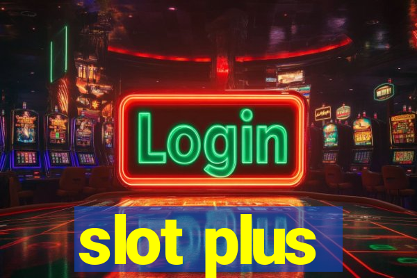 slot plus