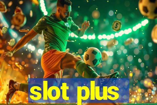 slot plus