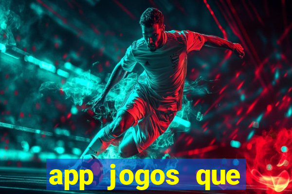 app jogos que pagam de verdade