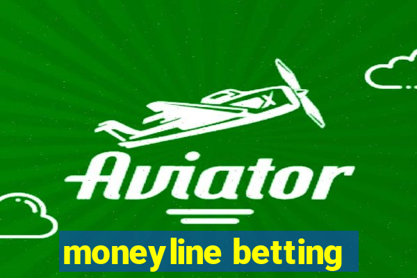 moneyline betting