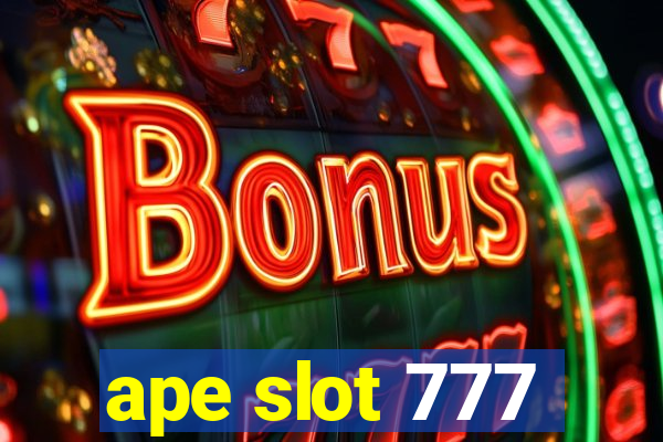 ape slot 777