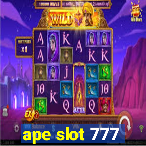 ape slot 777