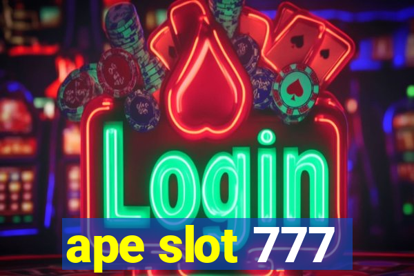 ape slot 777