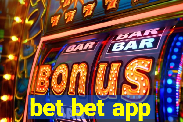 bet bet app