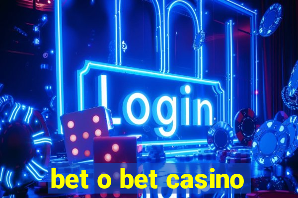 bet o bet casino