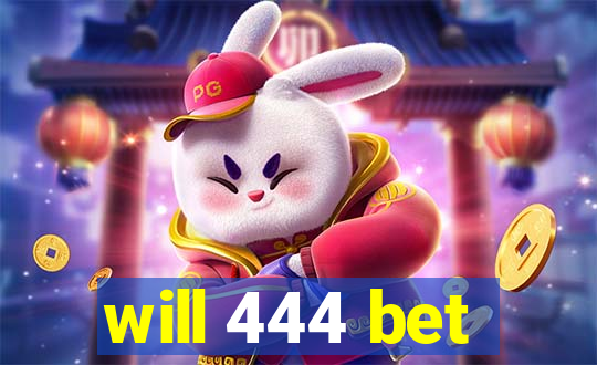 will 444 bet