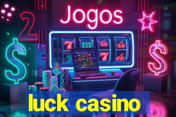 luck casino