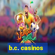 b.c. casinos