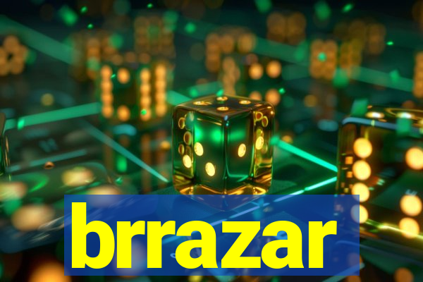 brrazar