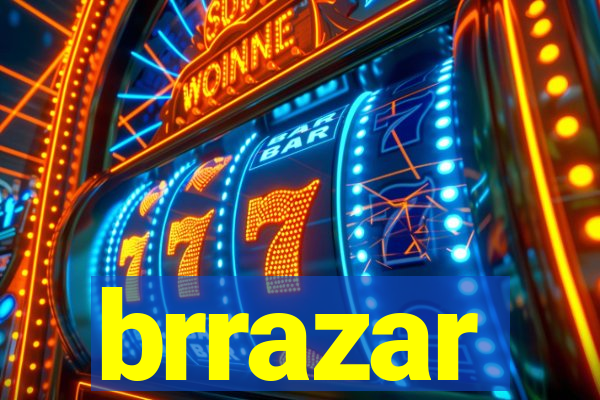 brrazar